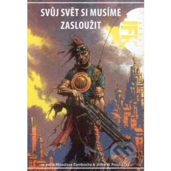 Svůj svět si musíme zasloužit - Miroslav Žamboch