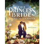 The Princess Bride: The Official Cookbook – Hledejceny.cz