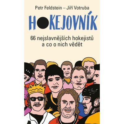Hokejovník - 66 nejslavnějších hokejistů a co o nich vědět – Hledejceny.cz