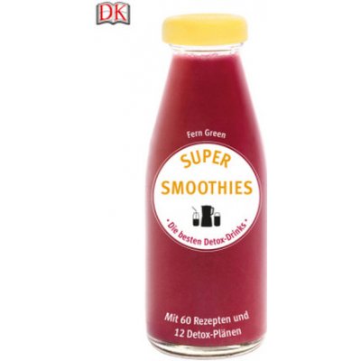 Super Smoothies - Die besten Detox-Drinks – Sleviste.cz