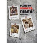 Půjde to smazat, mami? – Zboží Dáma