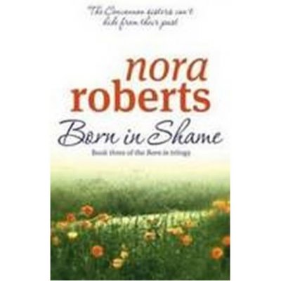 Born in Shame Nora Roberts