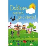 Doktore, poplach, jde o všecko! - Taylor Patrick – Hledejceny.cz