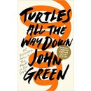 Turtles All the Way Down John Green Hardcover