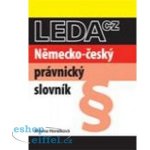 LEDA spol. s r. o. Německo-český právnický slovník - 2. vydání – Hledejceny.cz
