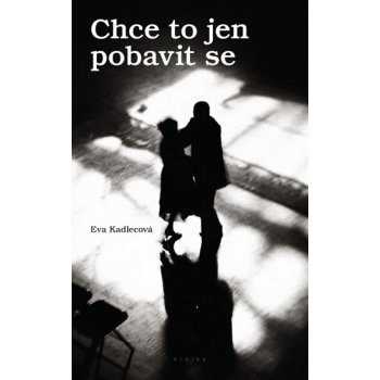 Chce to jen pobavit se EROIKA Kadlecová, Eva