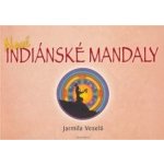 Nové indiánské mandaly Veselá Jarmila – Hledejceny.cz