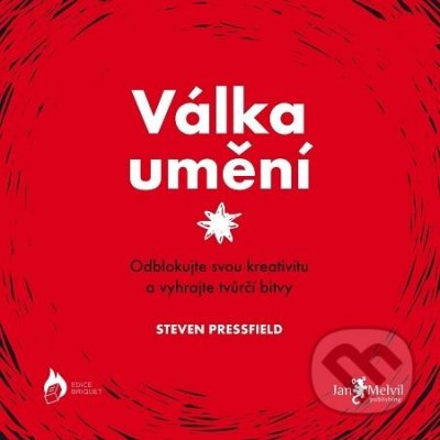 Válka umění. Odblokujte svou kreativitu a vyhrajte tvůrčí bitvy - Steven Pressfield – Zboží Dáma