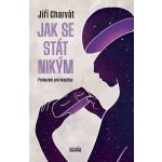 Jak se stát nikým - Probuzení pro skeptiky - Jiří Charvát – Sleviste.cz