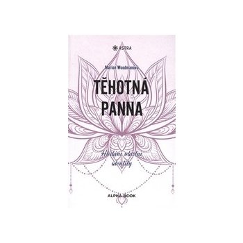 Těhotná panna - Hledání vlastní identity - Marion Woodman