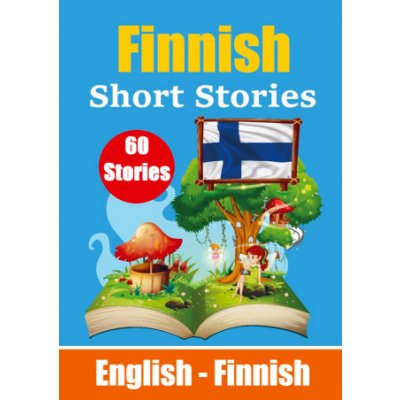 Short Stories in Finnish | English and Finnish Short Stories Side by Side – Zboží Mobilmania