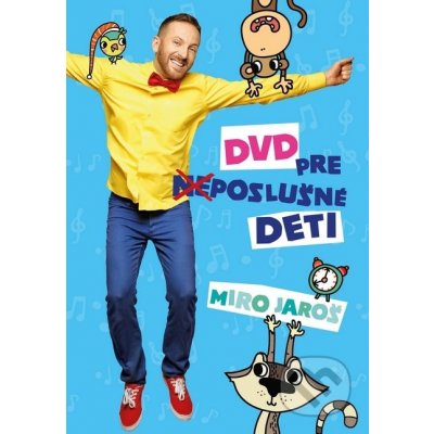 Miro Jaroš: DVD pre poslušné deti DVD – Zboží Mobilmania