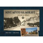 Nové Město na Moravě včera a dnes II. - Šustr Milan – Hledejceny.cz