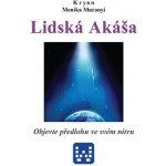 Lidská Akáša Kryon, Monika Muranyi – Hledejceny.cz