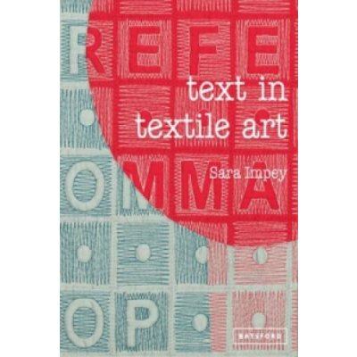 Text in Textile Art Impey Sara