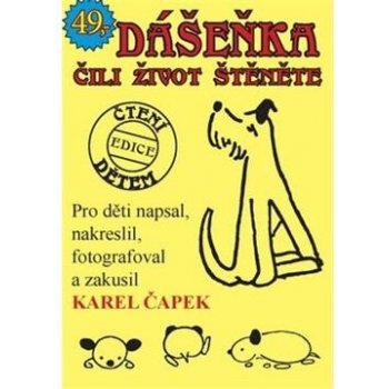 Dášeňka čili život štěněte - Karel Čapek