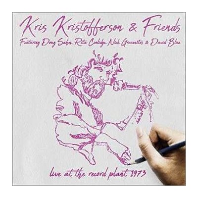 Kris Kristofferson - Kris Kristofferson & Friends - Live At The Record Plant 1973 CD – Zbozi.Blesk.cz