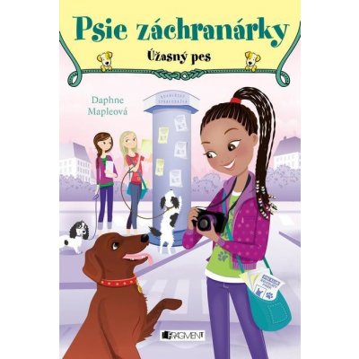 Psie záchranárky: Úžasný pes - Daphne Maple, Annabelle Métayer – Zbozi.Blesk.cz