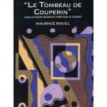 Le Tombeau de Couperin and Other Works pro klavír 833054 – Hledejceny.cz