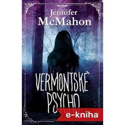 Vermontské psycho - Jennifer McMahon