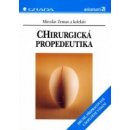 Chirurgická propedeutika - 2. přepracované a doplněné - Zeman Miroslav