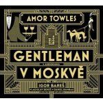 Gentleman v Moskvě - Amor Towles – Zbozi.Blesk.cz
