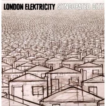 London Elektricity - Syncopated City LP