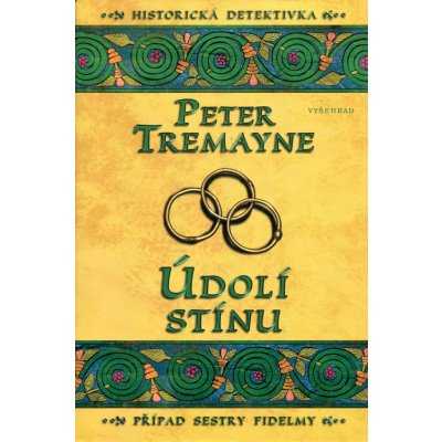 Údolí stínu - Případ sestry Fidelmy - Peter Tremayne – Zboží Mobilmania