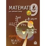 Matematika 9 pro základní školy Algebra - Zdeněk Půlpán, Michal Čihák – Hledejceny.cz