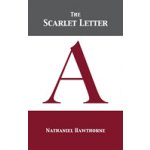 The Scarlet Letter Hawthorne NathanielPevná vazba – Hledejceny.cz