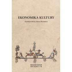 Ekonomika kultury - František Svoboda, Simona Škarabelová