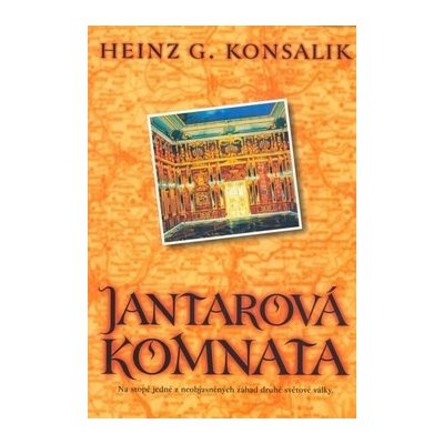 Jantarová komnata - Konsalik, Heinz G., Pevná vazba vázaná – Hledejceny.cz