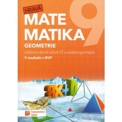 Hravá matematika 9 - učebnice 2. díl (geometrie) – Hledejceny.cz