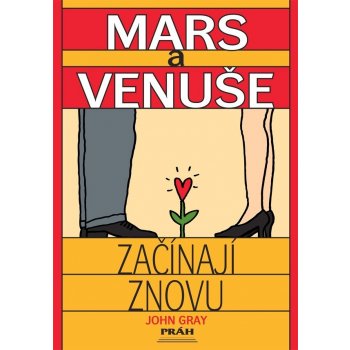 Mars a Venuše začínají znovu - John Gray