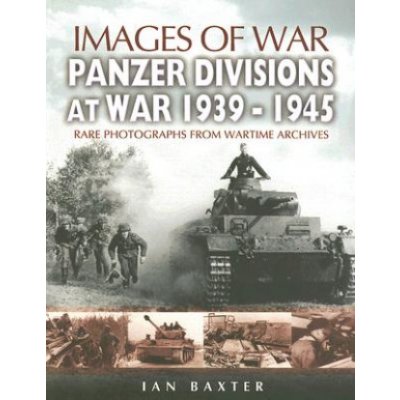 Rare - I. Baxter - Panzer Divisions at War 19391945