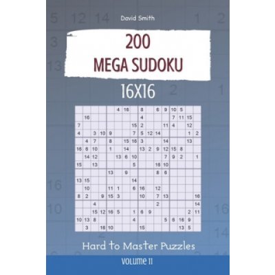 Mega Sudoku - 200 Hard to Master Puzzles 16x16 vol.11 – Zboží Mobilmania