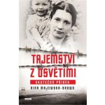 Tajemství z Osvětimi - Skutečný příběh - Nina Majewska - Brown – Hledejceny.cz