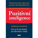 Pozitivní inteligence - Shirzad Chamine