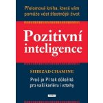 Pozitivní inteligence - Shirzad Chamine – Zboží Mobilmania