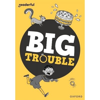 Readerful Rise: Oxford Reading Level 7: Big Trouble