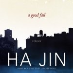 Good Fall - Jin Ha, Sammons Tai, Porter Ray, Dean Robertson, Garcia Paul Michael, Heald Anthony, Reading Kate, Lopez Eddie, Hillgartner Malcolm, Dunne Bernadette, MacDuffie Carrington, Brick Scott – Hledejceny.cz