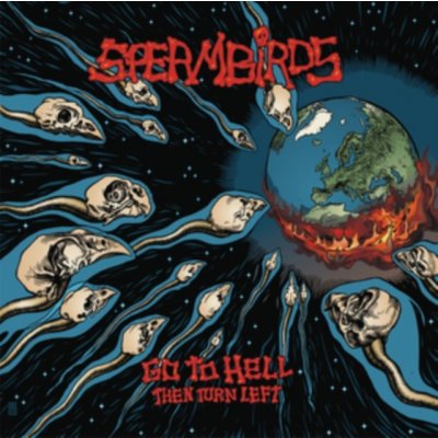 Go to Hell Then Turn Left - Spermbirds CD