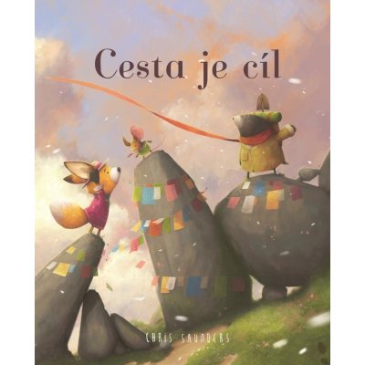 Cesta je cíl - Saunders Chris – Hledejceny.cz