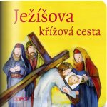 Ježíšova křížová cesta - Moje malá knihovnička – Hledejceny.cz