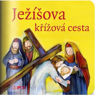 Ježíšova křížová cesta - Moje malá knihovnička – Hledejceny.cz