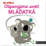 Objavujeme svet! Mláďatká - Nathalie Choux – Hledejceny.cz