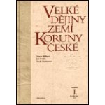 Velké dějiny zemí Koruny české I. Naďa Profantová – Hledejceny.cz