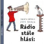 Rádio stále hlásí - Slíva Jiří – Hledejceny.cz
