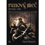 Runový meč -- Městské války II. - Renčín Pavel – Hledejceny.cz