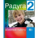 Raduga po-novomu 2 - učebnice /A1/ - Raduga nově - Jelínek S. Hříbková J., Žofková H. a kol